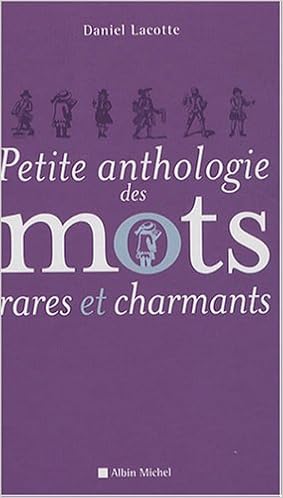 Avoir Images Petite Anthologie Des Mots Rares Et Charmants Humour French dernière par