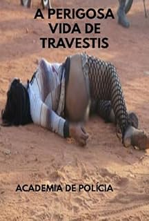 Livro A Perigosa Vida De Travestis
