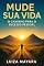 Livro Mude Sua Vida: O Caminho para o Sucesso Pessoal
