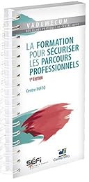 La  formation pour sécuriser les parcours professionnels