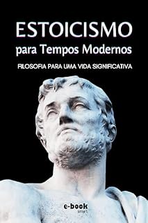 Livro Estoicismo para Tempos Modernos: Filosofia para uma Vida Significativa