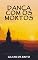 Livro Dança Com Os Mortos