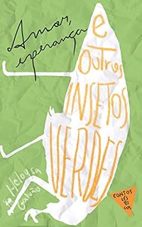 Livro Amor, esperança e outros insetos verdes