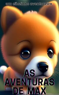 Livro As Aventuras De Max: O cãozinho aventureiro