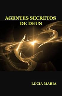 Livro AGENTES SECRETOS DE DEUS: (Protetores e Excluídos)