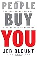 People Buy You: The Real Secret to what Matters Most in Business