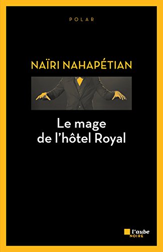 Le  mage de l'hôtel Royal