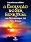 Livro A EVOLUÇÃO DO SER ESPIRITUAL - Nova edição: DAS TREVAS PARA A LUZ