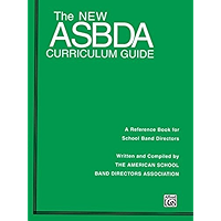 The New Asbda Curriculum Guide: A Reference Book for School Band Directors book cover