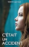 C'était un accident (French Edition) by 