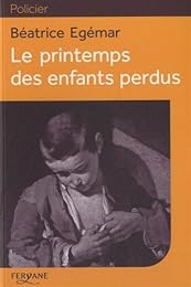 Le  printemps des enfants perdus