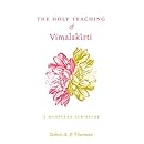 The Holy Teaching of Vimalakirti: A Mahayana Scripture