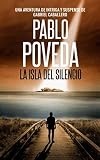 La Isla del Silencio: Una aventura de intriga y suspense de Gabriel Caballero (Libro) (Volume 1) (Spanish Edition)