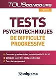 Tests psychotechniques de difficulté progressive (Tous concours) by 
