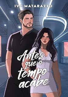 Livro ANTES QUE O TEMPO ACABE (Irmãos Anschutz Livro 1)