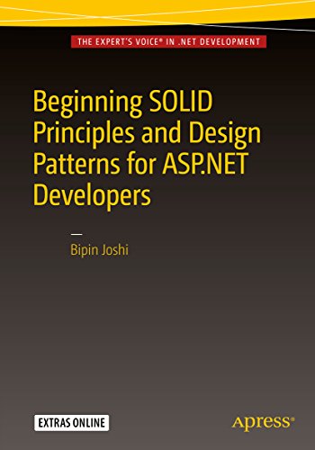 Beginning SOLID Principles and Design Patterns for ASP.NET Developers by Bipin Joshi