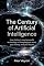 Livro The Century of Artificial Intelligence: How history's most powerful technology is changing your work, your money, and your future