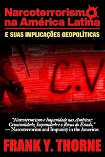 Livro NARCOTERRORISMO NA AMÉRICA LATINA: e suas Implicações Geopolíticas