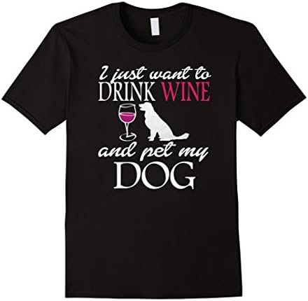 Men's I Just Want to Drink Wine and Pet my Dog Funny T-Shirt Gift XL Black