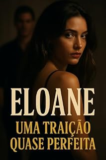 Livro Eloane: Uma Traição Quase Perfeita