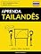 Livro Aprenda Tailandês - Rápido / Fácil / Eficiente: 2000 Vocabulários Chave