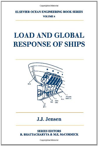 Load and Global Response of Ships, Volume 4 (Elsevier Ocean Engineering Series)