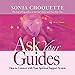 Ask Your Guides: How to Connect With Your Spiritual Support System