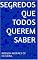 Livro SEGREDOS QUE TODOS QUEREM SABER