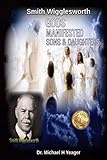 Smith Wigglesworth: GODS MANIFESTED SONS & DAUGHTERS