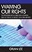 Waiving Our Rights: The Personal Data Collection Complex and Its Threat to Privacy and Civil Liberti by 