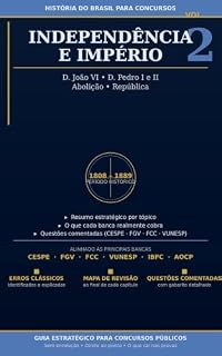 Livro História do Brasil para Concursos – Volume 2: Independência e Império: História do Brasil para Concursos