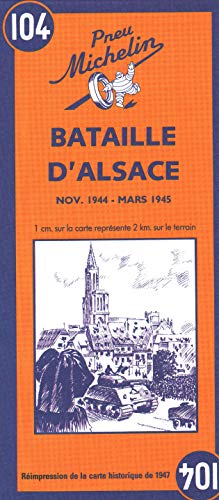 Michelin Battle of Alsace Map No. 104 by Michelin