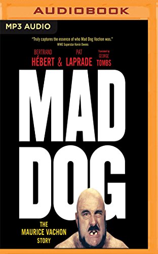 [READ] Mad Dog: The Maurice Vachon Story<br />[E.P.U.B]