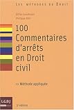 100 Commentaires d'arrÃªts en Droit civil (French Edition) by 
