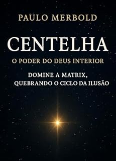 Livro Centelha: O Poder do Deus Interior