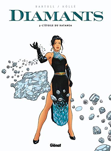 Diamants - Tome 03: L'étoile du Katanga (Diamants (3)) (French Edition) by Agnès Barrat