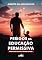 Livro Perigos da educação permissiva: Romance sobre os riscos de liberdades extremas