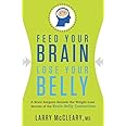 Feed Your Brain, Lose Your Belly