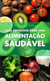 Livro Guia Definitivo Para Uma Alimentação Saudável