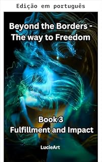 Livro Além das fronteiras - O caminho para a liberdade (Além das fronteiras - O caminho para a liberdade: A trilogia Livro 3)