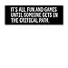 It's All Fun and Games Until Someone Gets in the Critical Path, 4.25 x 11.5 Inch Aluminum Sign, Cubicle Decor & Accessories for Cube or Office, Project Manager, Coworker, Boss Gifts AL-0412-RK3085