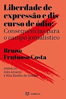Livro Liberdade de expressão e discurso de ódio: Consequências para o campo jornalístico