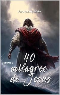 Livro 40 Milagres de Jesus Volume 2