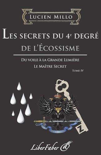 Les  secrets du 4e degré de l'écossisme
