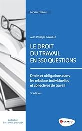 Le  droit du travail en 350 questions