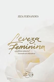 Livro Leveza Feminina: Uma força imbatível revestida de delicadeza