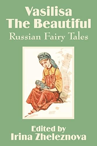 Vasilisa the Beautiful: Russian Fairy Tales Paperback – 19 Mar. 2003