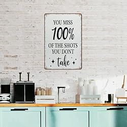 You Miss 100% Of The Shots You Don'T Take Sign
