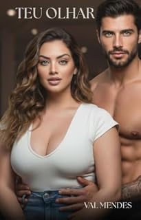 Livro TEU OLHAR: Quando o desejo fala mais que os princípios