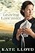 Leaving Lancaster: A Novel (Legacy of Lancaster Trilogy) by Kate Lloyd